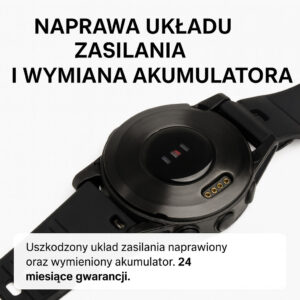 Naprawa układu zasilania + wymiana akumulatora – Garmin Fenix / Instinct / Forerunner / Venu